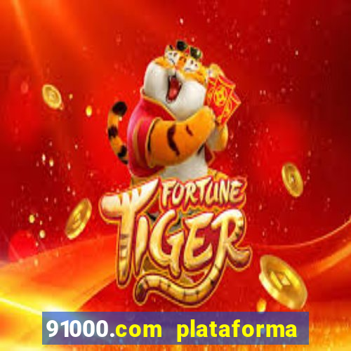 91000.com plataforma de jogos